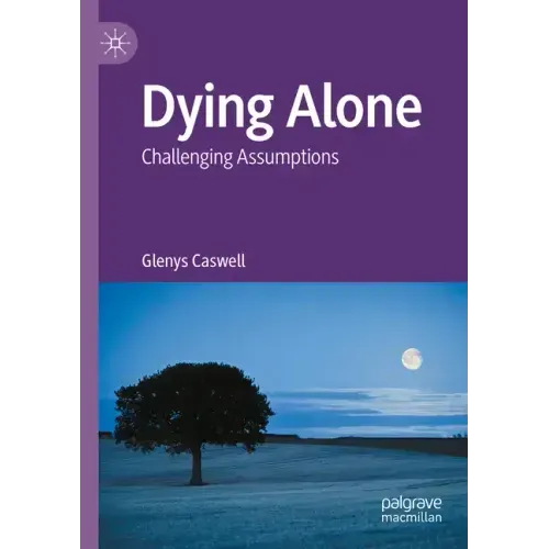 Dying Alone: Challenging Assumptions