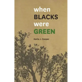 When Blacks Were Green