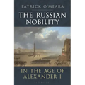The Russian Nobility in the Age of Alexander I