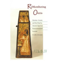 ReMembering Osiris: Number, Gender, and the Word in Ancient Egyptian Representational Systems