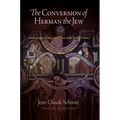 The Conversion of Herman the Jew: Autobiography, History, and Fiction in the Twelfth Century