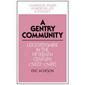 A Gentry Community: Leicestershire in the Fifteenth Century, C.1422 C.1485