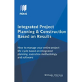 Integrated Project Planning and Construction Based on Results