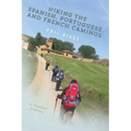 Hiking the Spanish, Portuguese, and French Caminos