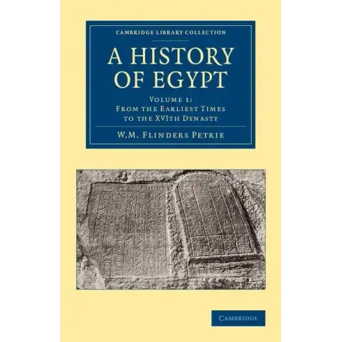 A History of Egypt: Volume 1, from the Earliest Times to the Xvith Dynasty