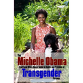 The Michelle Obama Transgender Guide