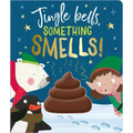 Jingle Bells, Something Smells!