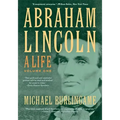 Abraham Lincoln: A Life Volume 1