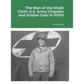 The Men of the Khaki Cloth: U.S. Army Chaplain and Soldier Gear in WWII
