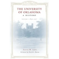 The University of Oklahoma: A History: Volume I, 1890-1917