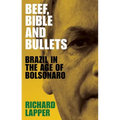Beef, Bible and bullets: Brazil in the age of Bolsonaro