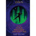 ZHEN and the GOLD MYSTERY ADVENTURE