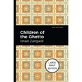 Children of the Ghetto: A Study of a Peculiar People