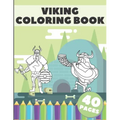 Viking Coloring Book: A Coloring Book With Stress Relieving Viking Designs For Adults and Kids Relaxation