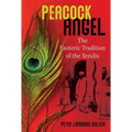 Peacock Angel: The Esoteric Tradition of the Yezidis