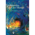 Spirituality and Art Therapy: Living the Connection