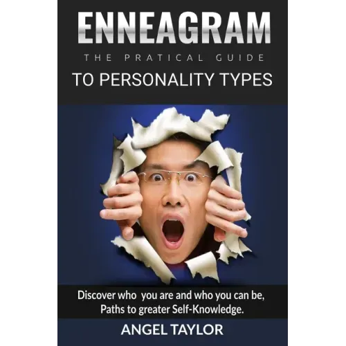 Enneagram: Discover Who You Are and Who You Can Be, Paths to Greater Self-Knowledge