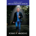 How I Met My Guardian Angel