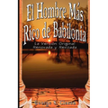 El Hombre Mas Rico de Babilonia: La Version Original Renovada y Revisada