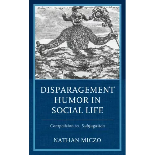 Disparagement Humor in Social Life: Competition vs. Subjugation