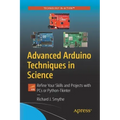 Advanced Arduino Techniques in Science: Refine Your Skills and Projects with PCs or Python-Tkinter