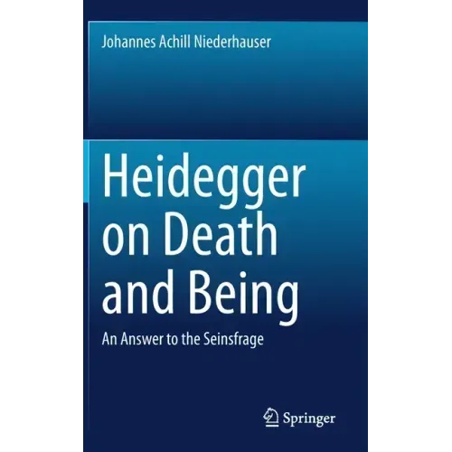 Heidegger on Death and Being: An Answer to the Seinsfrage