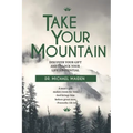 Take Your Mountain: Discover Your Gift and Unlock Your Potential