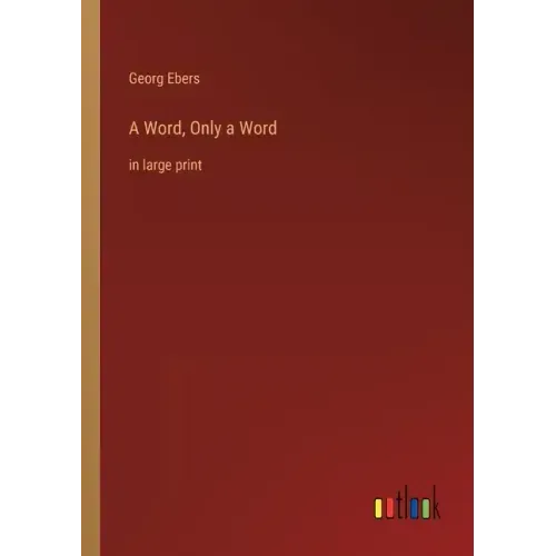 A Word, Only a Word: in large print