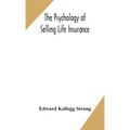 The psychology of selling life insurance