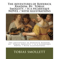 The Adventures of Roderick Random. By: Tobias Smollett. / is a picaresque NOVEL / with illustrations