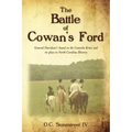 The Battle of Cowan's Ford: General Davidson's Stand on the Catawba River, and its place in North Carolina History