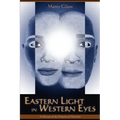 Eastern Light in Western Eyes: A Portrait of the Practice of Devotion