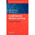 Combinatorial Machine Learning: A Rough Set Approach