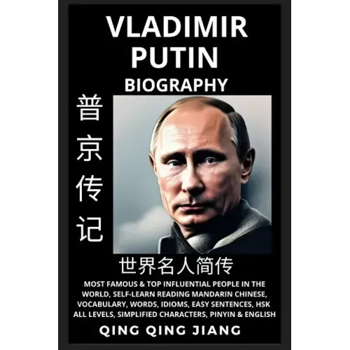 Vladimir Putin Biography: President of Russia- Rise, Reign & Life, Most Famous & Influential People in the World History, Learn Mandarin Chinese, Word