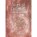 Yoga as Origami: Themes from Katonah Yoga