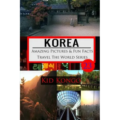 Korea Amazing Pictures And Fun Facts Travel The World Series