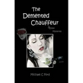 The Demented Chauffeur: & Other Mysteries