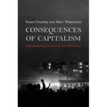 Consequences of Capitalism: Manufacturing Discontent and Resistance