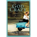 God Crazy: Embracing the Life of Passionate Faith