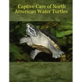 Captive Care of North American Water Turtles