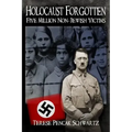 Holocaust Forgotten - Five Million Non-Jewish Victims