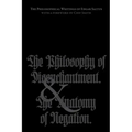 The Philosophical Writings of Edgar Saltus: The Philosophy of Disenchantment & The Anatomy of Negation