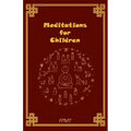 Meditations for Children