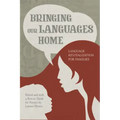 Bringing Our Languages Home: Language Revitalization for Families