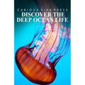 Discover The Deep Ocean Life - Curious Kids Press: Kids book about animals and wildlife, Children's books 4-6