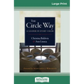 The Circle Way: A Leader in Every Chair (16pt Large Print Edition)