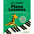 My First Piano Lessons: Fun, Easy-To-Follow Instructions for Kids