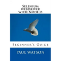 Selenium webdriver with Node.js: Beginner's Guide