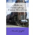 Murder in Eureka Springs: Three Novellas