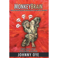 Monkeybrain: Create Emotional Balance, Physical Health, and Spiritual Awareness: Brain-Body-Spirit, the Practical Approach